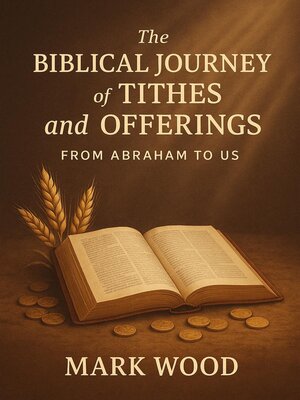 cover image of The Biblical Journey of Tithes and Offerings